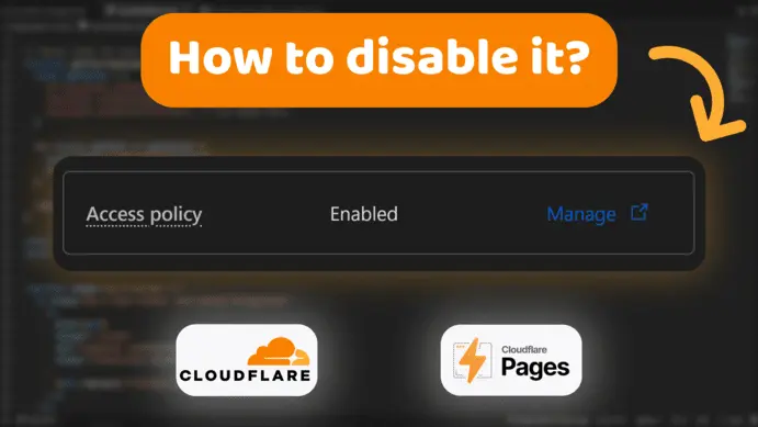 Disable Access Policy in Cloudflare Pages